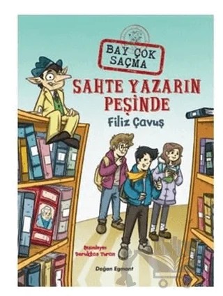 Sahte Yazarın Peşinde - Bay Çok Saçma 2 – Filiz Çavuş – Doğan Egmont Yayıncılık kitap kapağı