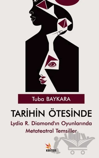 Tarihin Ötesinde – Tuba Baykara – Kriter Yayınları kitap kapağı