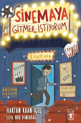 Sinemaya Gitmek İstiyorum – Haktan Kaan İçel – Timaş Çocuk kitap kapağı