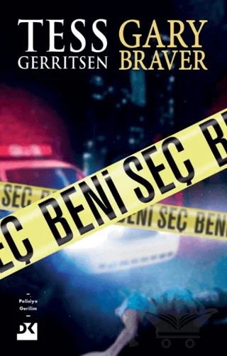 Beni Seç – Tess Gerritsen, Gary Braver – Doğan Kitap kitap kapağı