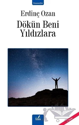 Dökün Beni Yıldızlara – Erdinç Ozan – İzan Yayıncılık kitap kapağı