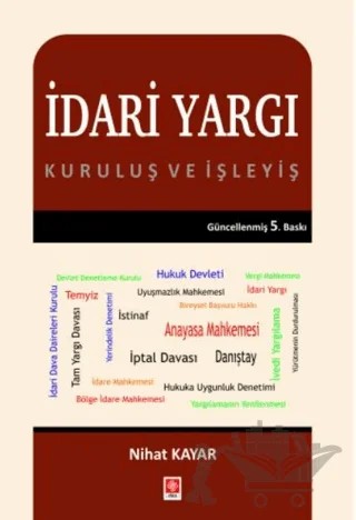 İdari Yargı Kuruluş ve İşleyiş – Nihat Kayar – Ekin Basım Yayın kitap kapağı