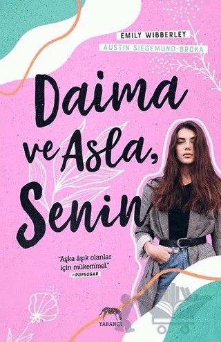 Daima ve Asla Senin – Emily Wibberley, Austin Siegemund-Broka – Yabancı Yayınları kitap kapağı