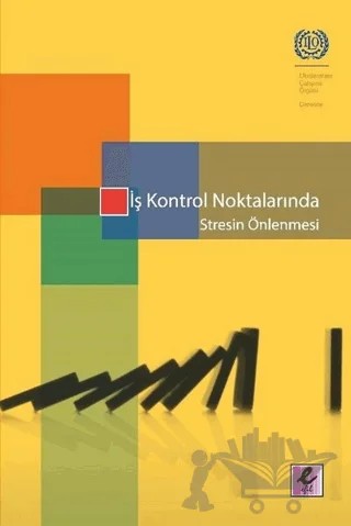 İş Kontrol Noktalarında Stresin Önlenmesi – Kolektif – Efil Yayınevi kitap kapağı