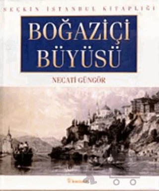 Boğaziçi Büyüsü – Necati Güngör – İnkılap Kitabevi kitap kapağı