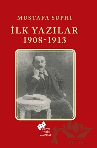 İlk Yazılar 1908-1913 – Mustafa Suphi – Sosyal Tarih Yayınları kitap kapağı
