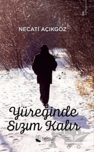 Yüreğinde Sızım Kalır – Necati Açıkgöz – Karina Yayınevi kitap kapağı