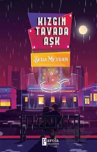 Kızgın Tavada Aşk – Seda Meydan – Parola Yayınları kitap kapağı