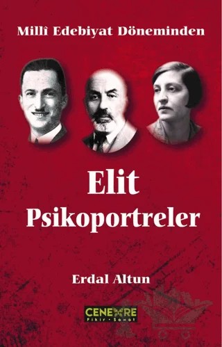 Milli Edebiyat Döneminden Elit Psikoportreler – Erdal Altun – Cenevre Fikir Sanat kitap kapağı
