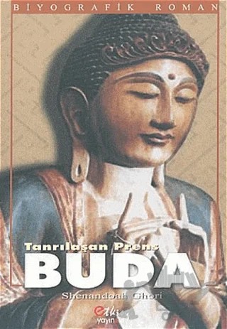 Tanrılaşan Prens - Buda – Shenandoah Ghori – Etkin Yayınevi kitap kapağı