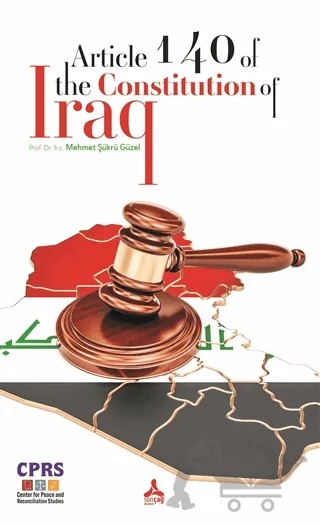 Article 140 Of The Constitution Of Iraq – Mehmet Şükrü Güzel – Sonçağ Yayınları kitap kapağı