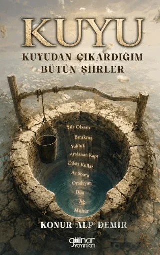 Kuyu - Kuyudan Çıkardığım Bütün Şiirler – Konur Alp Demir – Gülnar Yayınları kitap kapağı