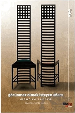 Görünmez Olmak İsteyen Adam – Maurice Renard – Fihrist Kitap kitap kapağı