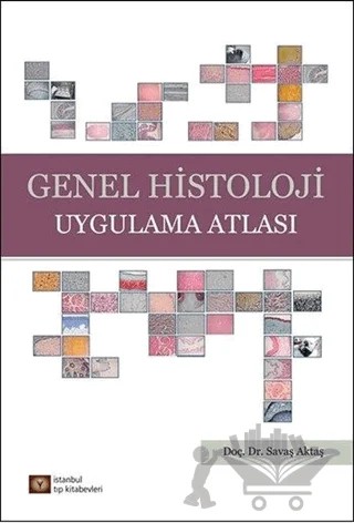 Genel Histoloji Uygulama Atlası – Savaş Aktaş – İstanbul Tıp Kitabevi kitap kapağı