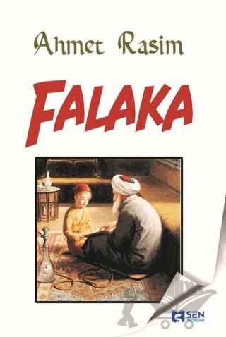 Falaka – Ahmet Rasim – Sen Yayınları kitap kapağı