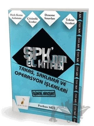 SPK´nın El Kitabı - Takas, Saklama ve Operasyon İşlemleri – Perihan Muş – Pelikan Tıp Teknik Yayıncılık kitap kapağı