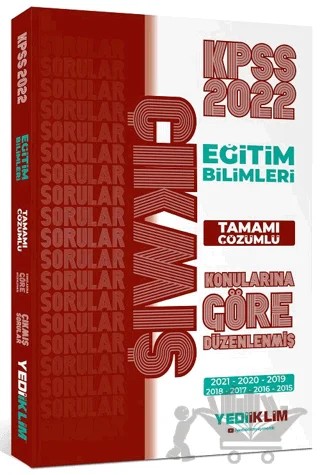 2022 KPSS Eğitim Bilimleri Konularına Göre Tamamı Çözümlü Çıkmış Sorular – Kolektif – Yediiklim Yayınları kitap kapağı