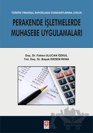Perakende İşletmelerde Muhasebe Uygulamaları – Başak Erdem Rena, Fatma Ulucan Özkul – Ekin Basım Yayın kitap kapağı