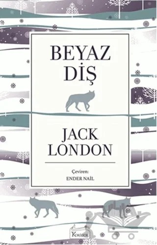 Beyaz Diş – Jack London – Koridor Yayıncılık kitap kapağı