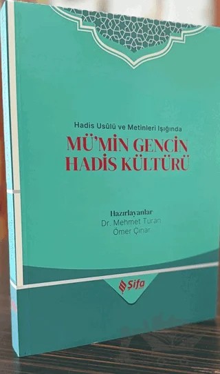 Mü’min Gencin Hadis Kültürü – Mehmet Turan, Ömer Çınar – Şifa Yayınevi kitap kapağı