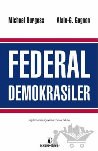 Federal Demokrasiler – Alain-G. Gagnon, Michael Burgess – İskenderiye Yayınları kitap kapağı