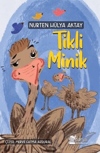 Tikli Minik – Nurten Hülya Aktay – Parya Kitap kitap kapağı