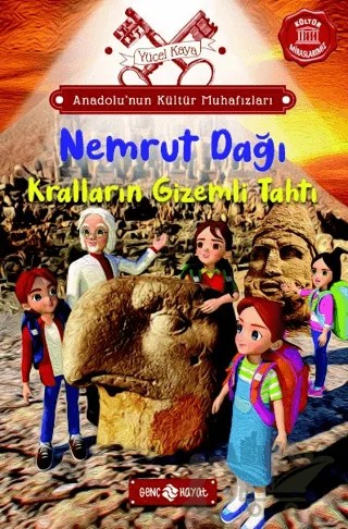 Anadolu’nun Kültür Muhafızları - 10 Nemrut Dağı – Yücel Kaya – Genç Hayat kitap kapağı