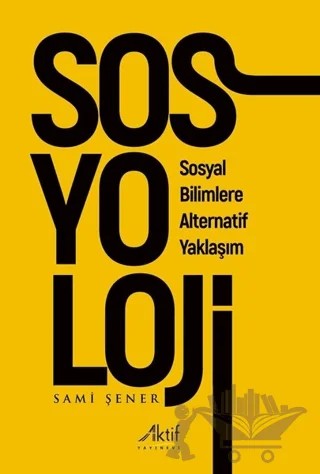 Sosyoloji – Sami Şener – Aktif Yayınevi kitap kapağı