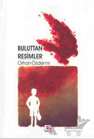 Buluttan Resimler – Orhan Özdemir – E Yayınları kitap kapağı