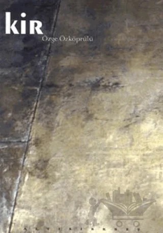 Kir – Özge Özköprülü – Altıkırkbeş Yayınları kitap kapağı
