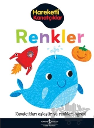Hareketli Kanatçıklar - Renkler – Kolektif – İş Bankası Kültür Yayınları kitap kapağı