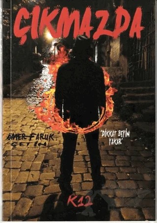 Çıkmazda – Ömer Faruk Çetin – K12 Kitap kitap kapağı
