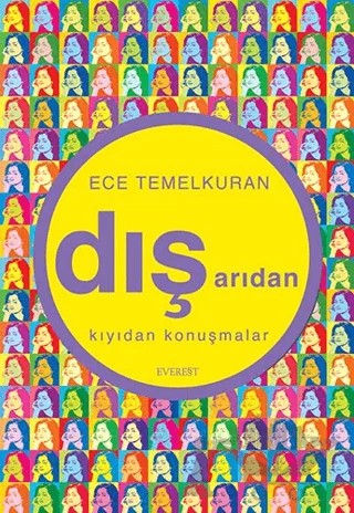 Dışarıdan Kıyıdan Konuşmalar – Ece Temelkuran – Everest Yayınları kitap kapağı
