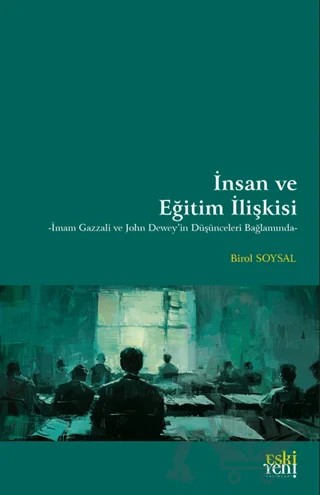 İnsan ve Eğitim İlişkisi – Birol Soysal – Eski Yeni Yayınları kitap kapağı