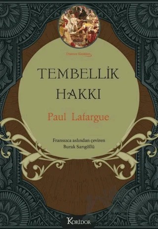 Tembellik Hakkı (Bez Cilt) – Paul Lafargue – Koridor Yayıncılık kitap kapağı