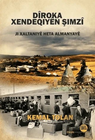 Diroka Xendeqiyen Şımzi ji Xaltaniye Heta Almanyaye – Kemal Tolan – Na Yayınları kitap kapağı