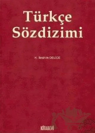 Türkçe Sözdizimi – H. İbrahim Delice – Kitabevi Yayınları kitap kapağı