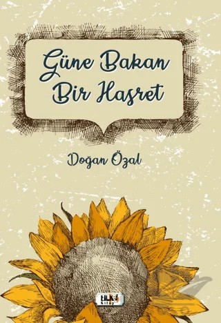 Güne Bakan Bir Hasret – Doğan Özal – Tilki Kitap kitap kapağı