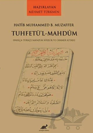 Hatib Muhammed B. Muzaffer Tuhetü’l-Mahdum – Mehmet Türkmen – Paradigma Akademi Yayınları kitap kapağı