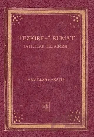 Tezkire-i Rumat – Abdullah el-Katip – İstanbul Fetih Cemiyeti Yayınları kitap kapağı