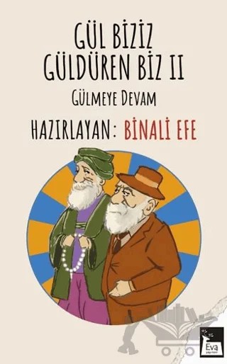 Gül Biziz Güldüren Biz II – Kolektif – Eva Yayınevi kitap kapağı