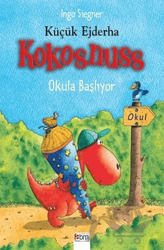 Küçük Ejderha Kokosnuss: Okula Başlıyor – Ingo Siegner – Abm Yayınevi kitap kapağı