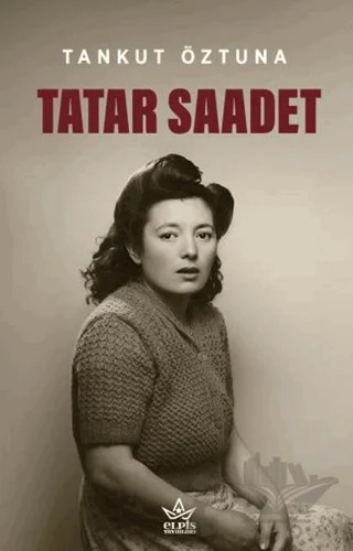 Tatar Saadet – Tankut Öztuna – Elpis Yayınları kitap kapağı