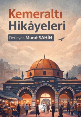 Kemeraltı Hikayeleri – Murat Şahin – Biz Kitap kitap kapağı
