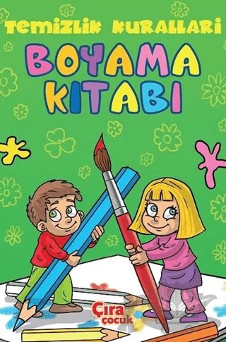 Temizlik Kuralları Boyama Kitabı – Kolektif – Çıra Çocuk Yayınları kitap kapağı