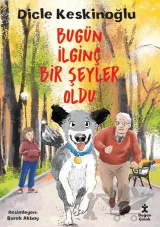 Bugün İlginç Bir Şey Oldu – Dicle Keskinoğlu – Doğan Çocuk kitap kapağı