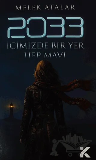 2033 - İçimizdeki Bir Yer Hep Mavi – Melek Atalar – Kiba Yayımcılık kitap kapağı