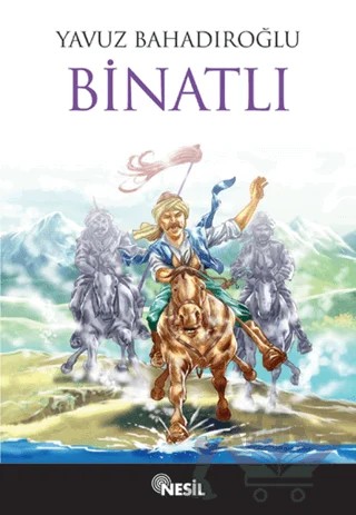 Binatlı – Yavuz Bahadıroğlu – Nesil Yayınları kitap kapağı