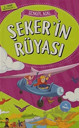 Şeker'in Rüyası - 3. Sınıf Hikayeler – Şengül Asal – Bıcırık Yayınları kitap kapağı