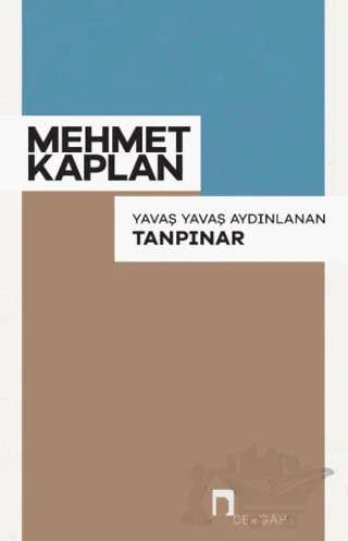 Yavaş Yavaş Aydınlanan Tanpınar – Mehmet Kaplan – Dergah Yayınları kitap kapağı